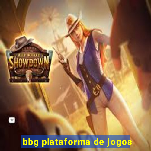 bbg plataforma de jogos